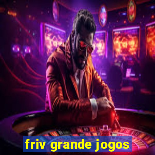 friv grande jogos